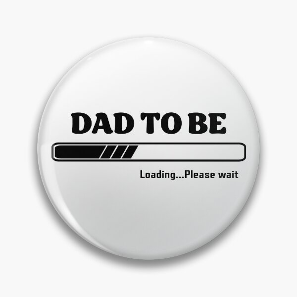 Item preview, Dad To Be - Loading Please Wait designed and sold by MultiMomStudio.