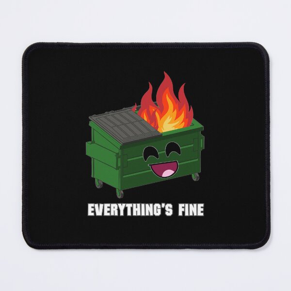 Item preview, Everything's Fine Funny Dumpster Fire  designed and sold by EwelelleDesign.