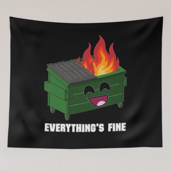 Item preview, Everything's Fine Funny Dumpster Fire  designed and sold by EwelelleDesign.