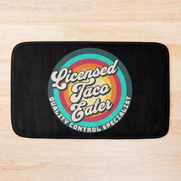 Item preview, Licensed Taco Eater: Quality Control Specialist ( Taco Humor ) designed and sold by Gilby-Designs.