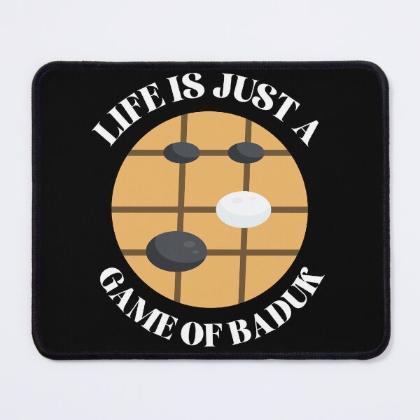 Item preview, Life Is Just A Game Of Baduk designed and sold by PiggyBoxer.