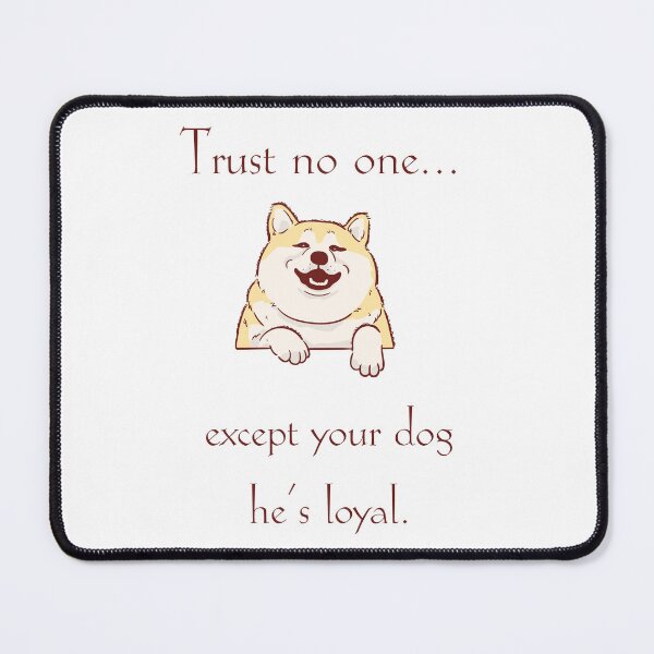 Item preview, Trust no one... dog love designed and sold by pol255.