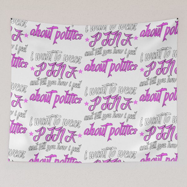 Item preview, I Want To Wear Pink And Tell You How I Feel About Politics designed and sold by ColorFlick.