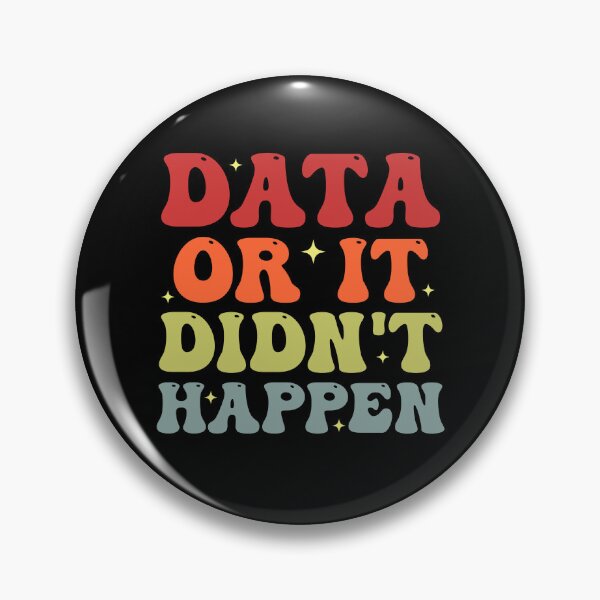 Item preview, Data or It Didn't Happen Funny Data Analyst designed and sold by Amineharoni.
