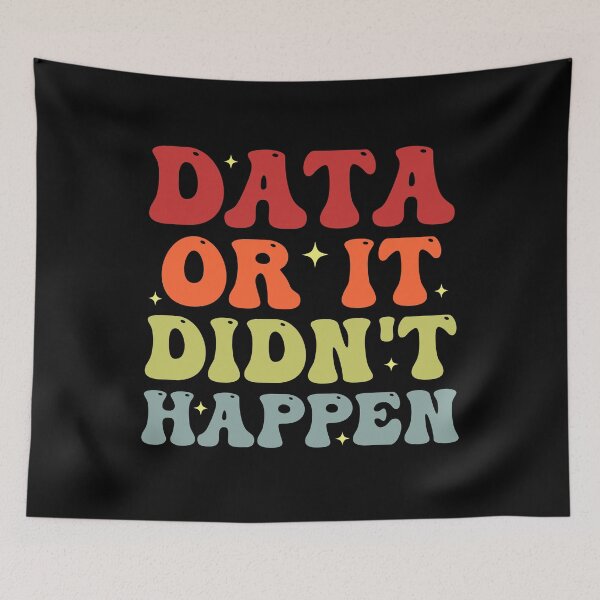 Item preview, Data or It Didn't Happen Funny Data Analyst designed and sold by Amineharoni.