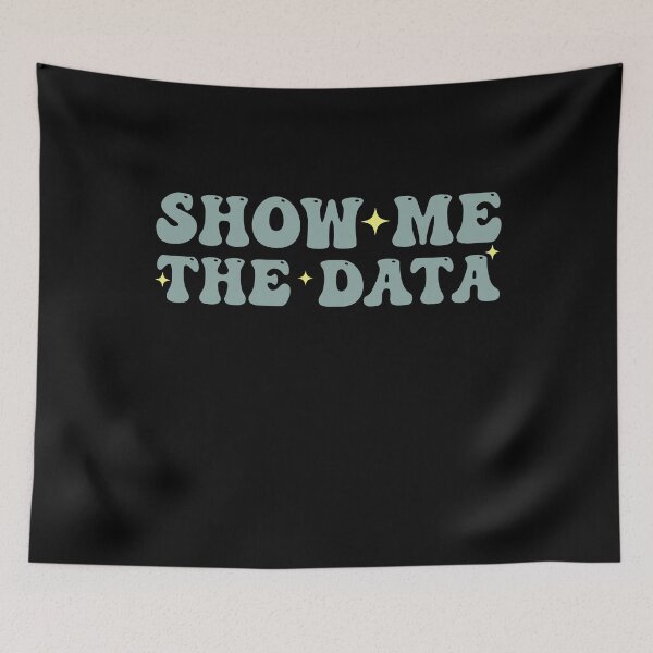 Item preview, Show Me The Data Funny Data Analyst designed and sold by Amineharoni.