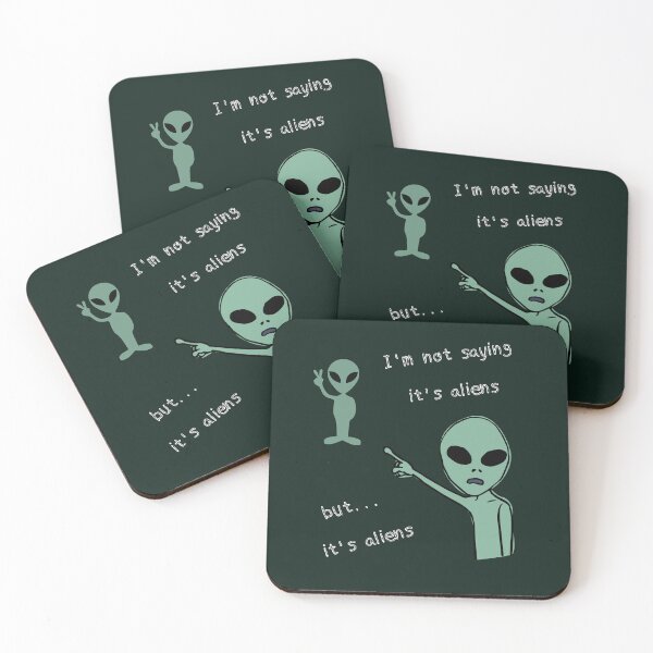 Item preview, I´m not saying it's aliens designed and sold by pol255.