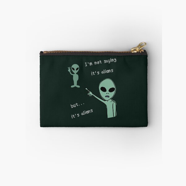 Item preview, I´m not saying it's aliens designed and sold by pol255.