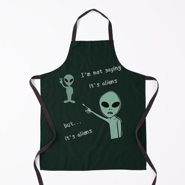 Item preview, I´m not saying it's aliens designed and sold by pol255.
