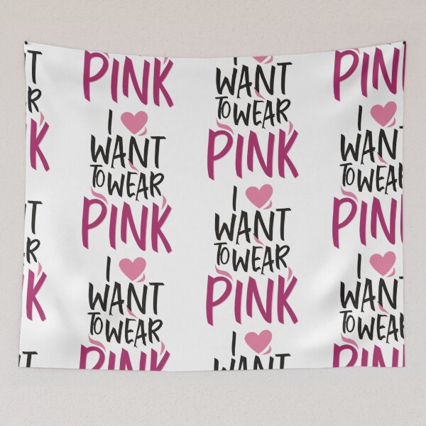 Item preview, I Want To Wear Pink designed and sold by ColorFlick.