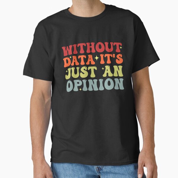 Vista previa del artículo con la obra «Sin datos es solo una opinión Psicólogo escolar Analista de datos divertido», diseñado y vendido por Amineharoni.