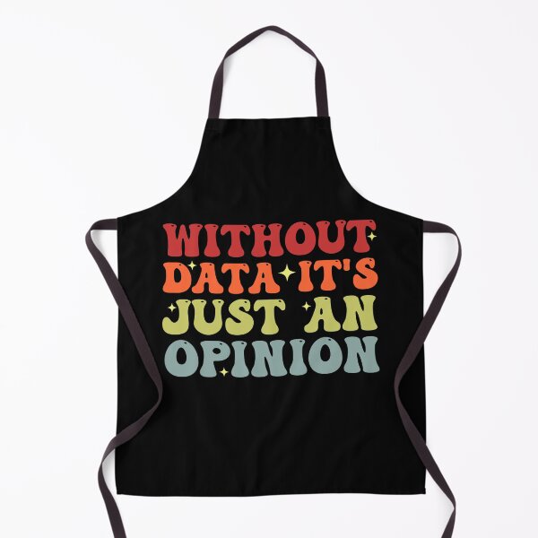 Item preview, Without Data It's Just An Opinion School Psychologist Funny Data Analyst designed and sold by Amineharoni.