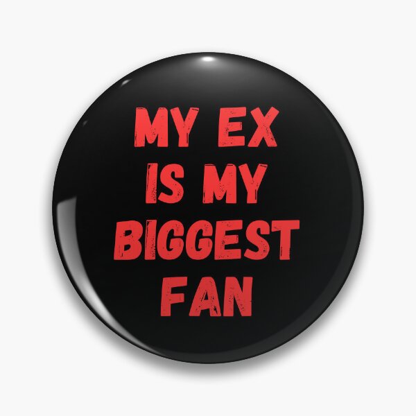 Item preview, My ex is my biggest fan designed and sold by manandi1.