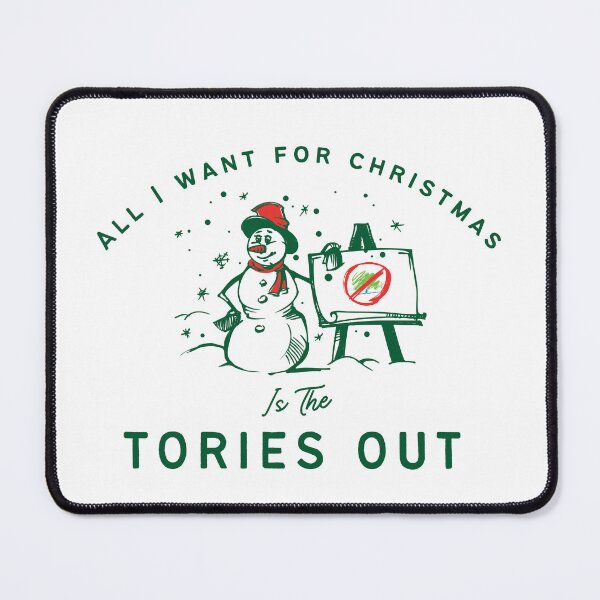 Item preview, All I Want For Christmas Is The Tories Out - UK Politics Funny - Tories Out designed and sold by N44Prints.