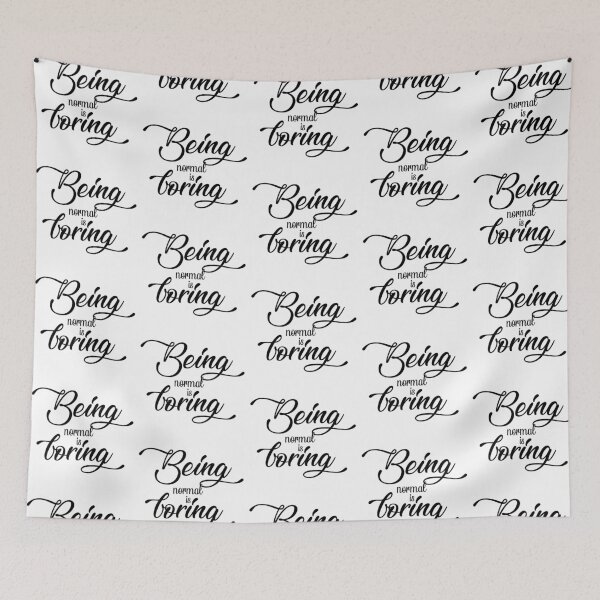 Item preview, Being normal is boring, saying designed and sold by LilianasDesign.
