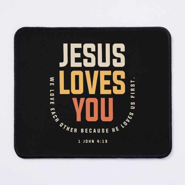 Item preview, Jesus Loves You - 1 John 4:19 Christian designed and sold by cidolopez.