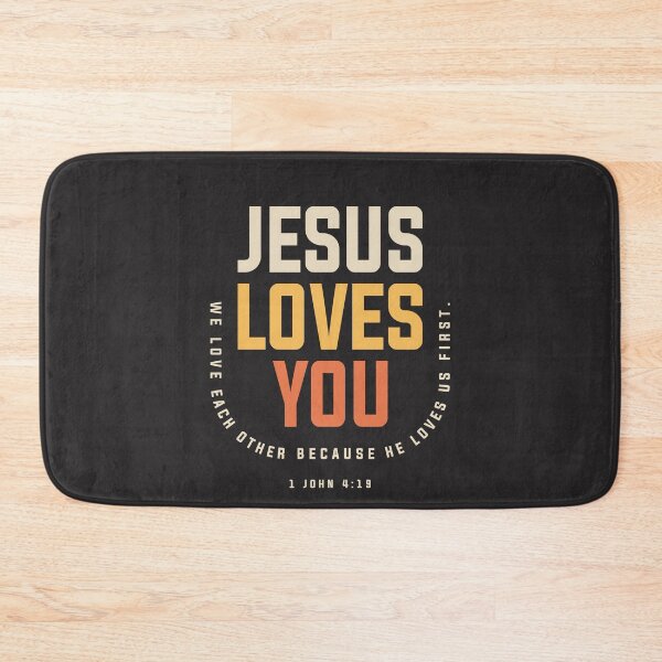 Item preview, Jesus Loves You - 1 John 4:19 Christian designed and sold by cidolopez.