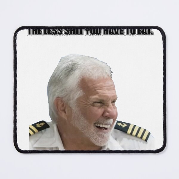 Item preview, Below Deck - Captain Lee - Life is like a shit sandwich. The more bread you have, the less shit you eat.  designed and sold by meggie1tr.