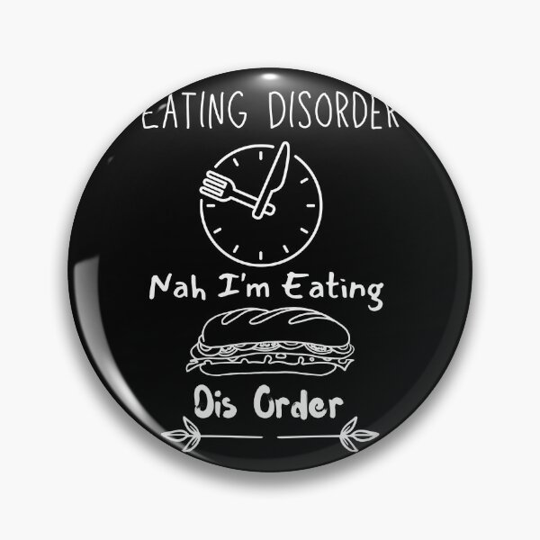 Item preview, Eating Disorder Nah I'm Eating Dis Order designed and sold by vaggleTown.
