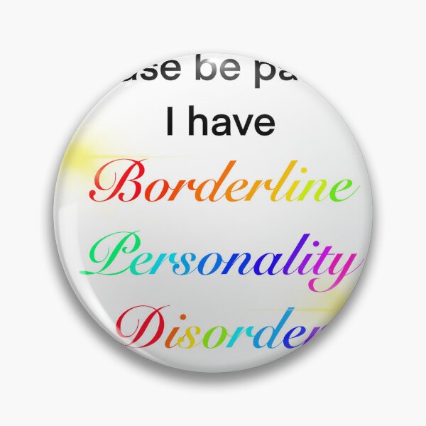 Item preview, Be patient I have BPD designed and sold by thetanglesystem.