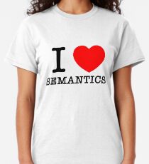 I Heart Semantics Classic T-Shirt