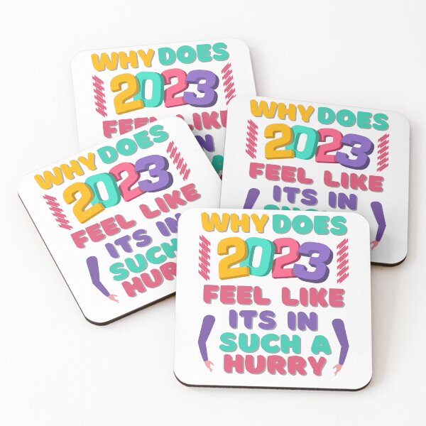 Item preview, Why Does 2023 Feel Like It's in Such a Hurry? Funny T-Shirt designed and sold by DesignDazzles.