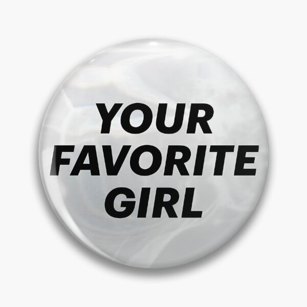 Item preview, Your favorite girl designed and sold by jthechosenone.