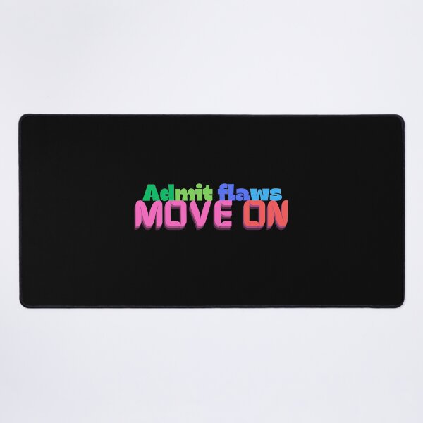 Item preview, Admit your flaws and move on designed and sold by TABO-Designs.