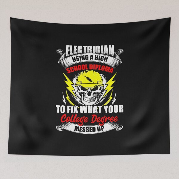 Item preview, Electrician Suing A High School Diploma To Fix What Your College Degree Messed Up / Electricity  designed and sold by Tee Hub.