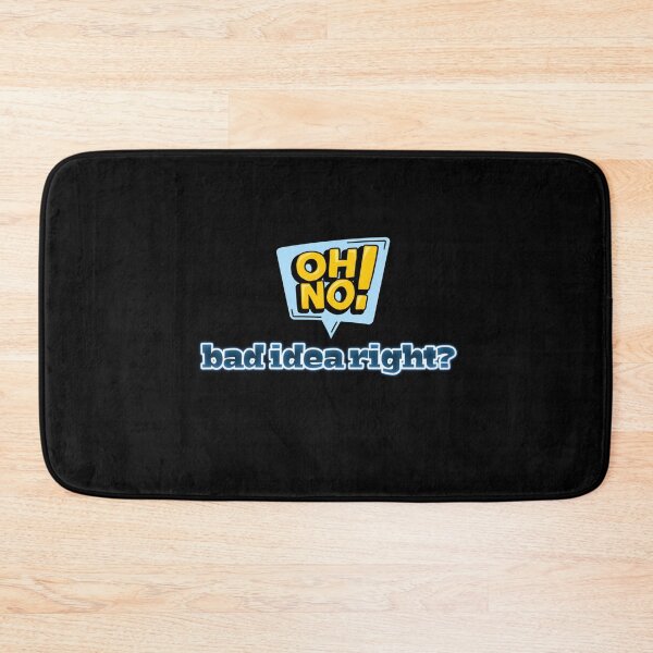 Item preview, Copy of Bad idea right? designed and sold by ManikRaja.