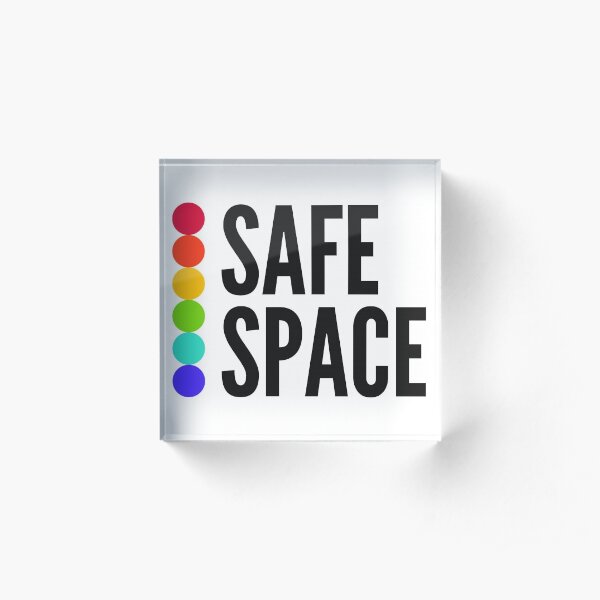Safe Space Acrylic Block