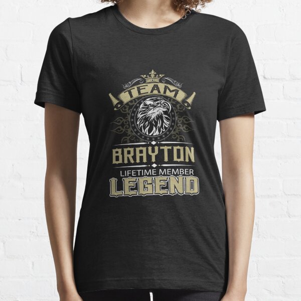 Team Brayton Name - Brayton Lifetime Member Legend Essential T-Shirt