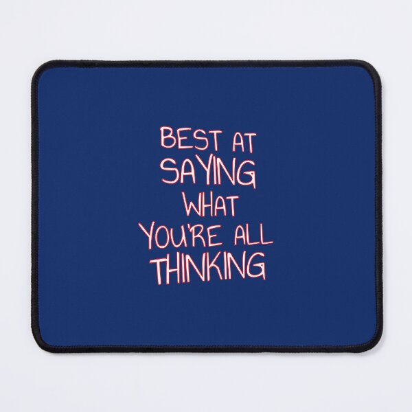 Item preview, Best At Saying What You Are All Thinking Forthright Quote designed and sold by taiche.