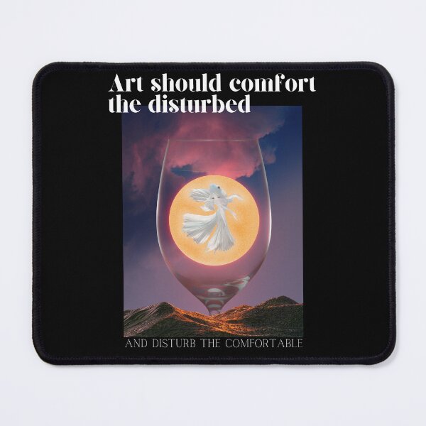 Item preview, Art should comfort the disturbed and disturb the comfortable designed and sold by Kasza-89.