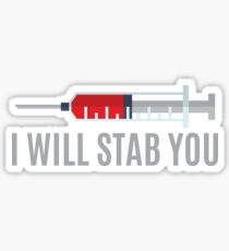 I WIll Stab You Nurse | Nurse Shirts Funny | Nurse Appreciation | shirts for nurse | nurses united shirt | nurse quotes | nurse graduation | nurses gift | nurse tee Sticker