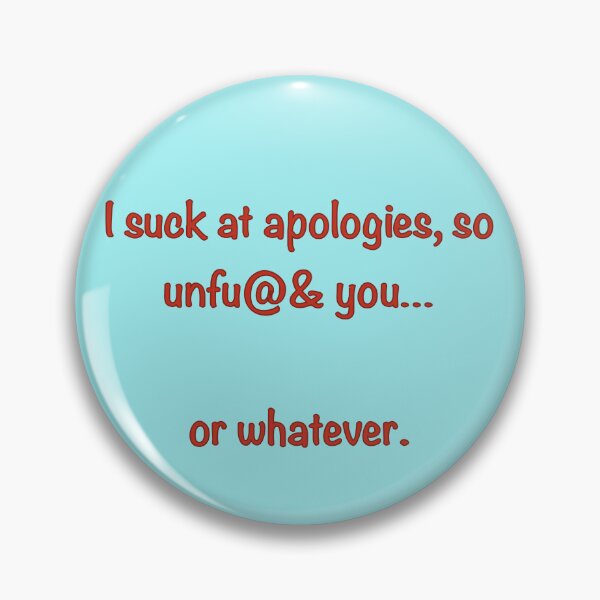 Item preview, Bad Apology designed and sold by Black-Orc.