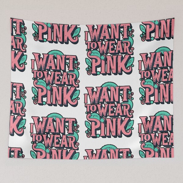 Item preview, I Want To Wear Pink designed and sold by ColorFlick.