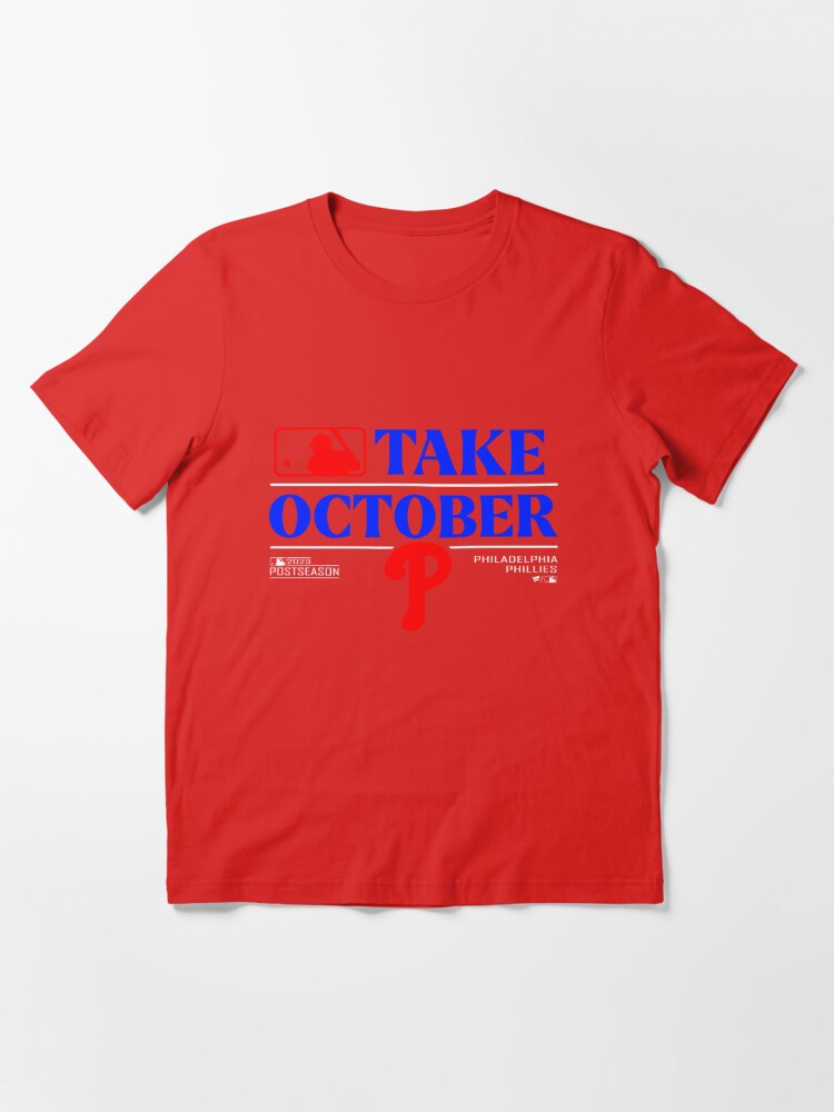 Philadelphia Phillies Take October 2023 Postseason T-shirt - Shibtee  Clothing