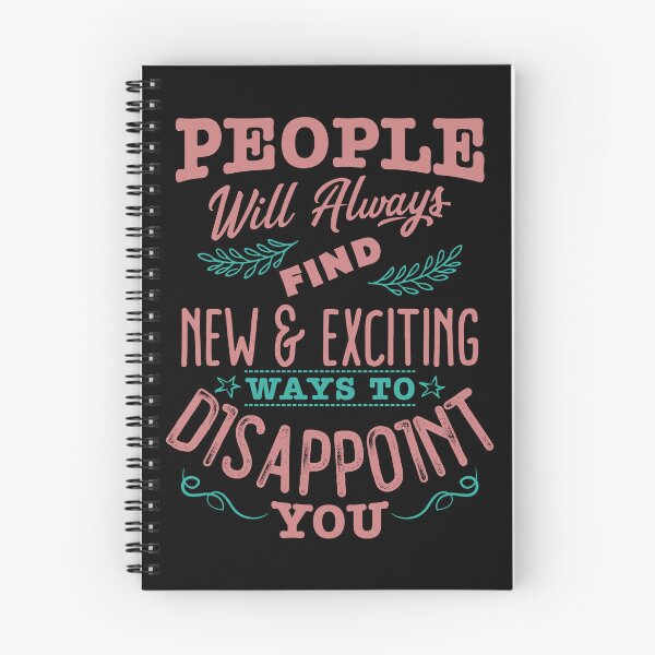 Item preview, People will always find new and exciting ways to disappoint you designed and sold by RadiantSelf.