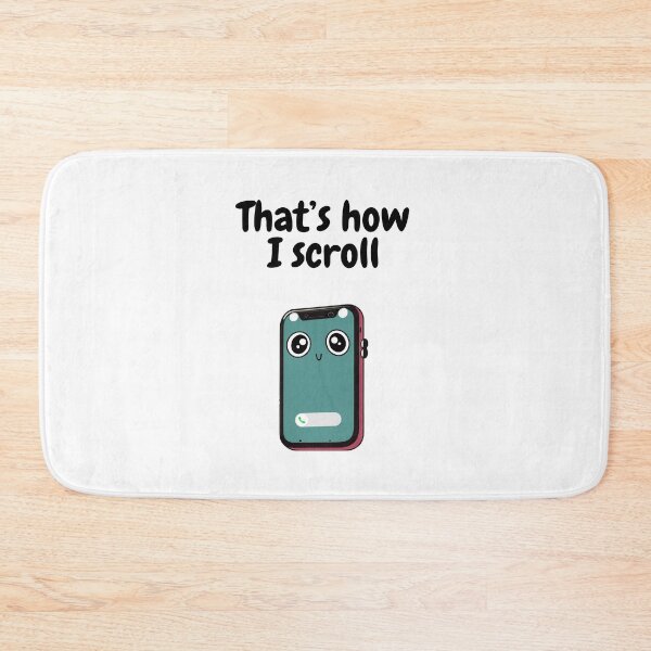 Item preview, That's How I Scroll designed and sold by ChaiTees.