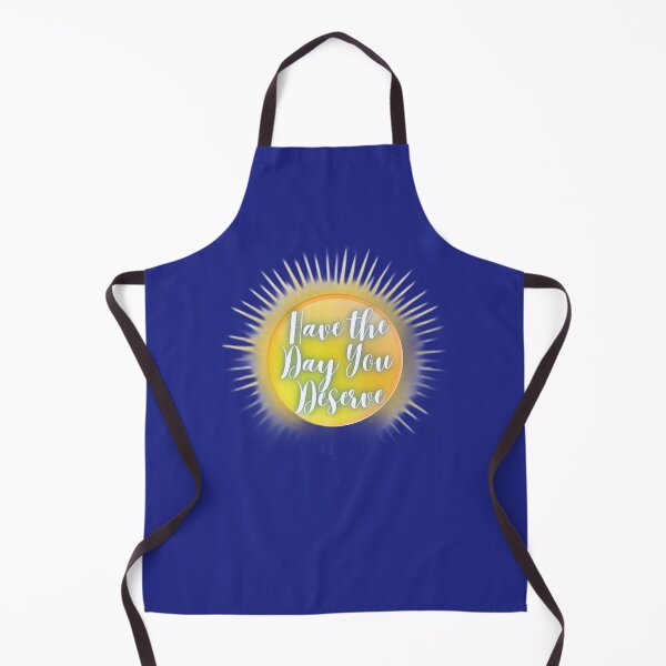 Item preview, Have the Day You Deserve designed and sold by siwabudda.