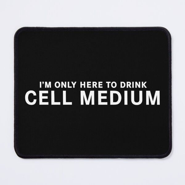 Item preview, Cell Medium - I'm Only Here To Drink Cell Medium Funny Gift For Friend, Men, Women designed and sold by ScienceCorner.