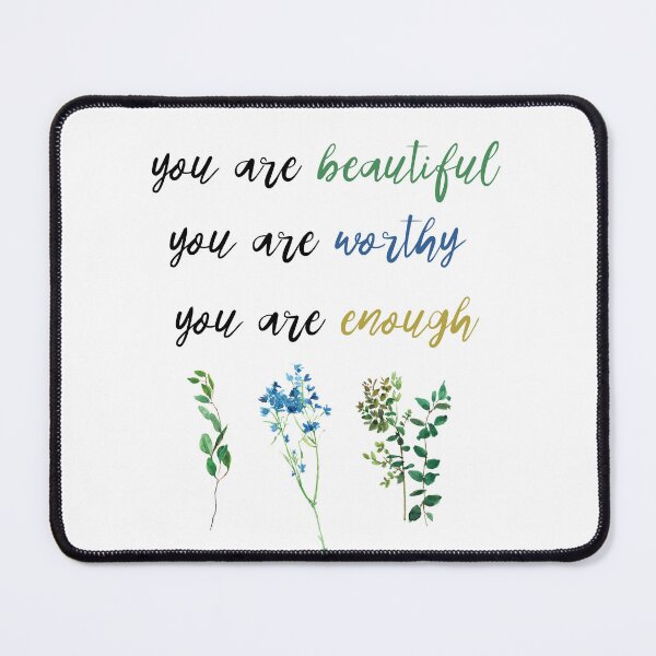 Item preview, You Are Beautiful You Are Worthy You Are Enough designed and sold by shroukart.