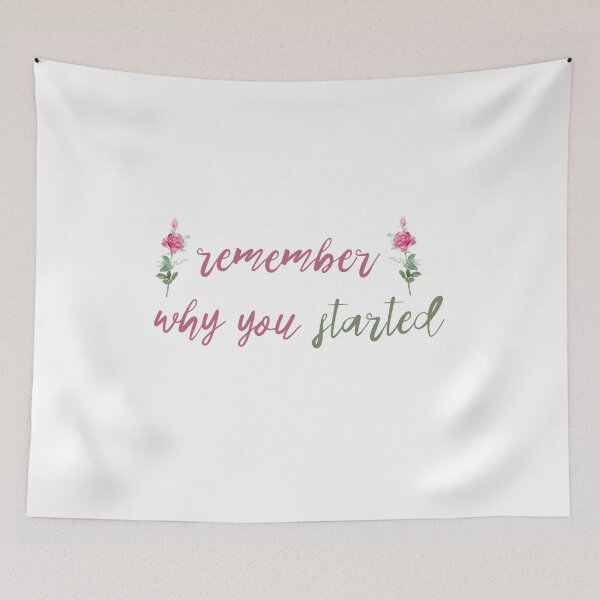 Item preview, Remember Why You Started  designed and sold by shroukart.