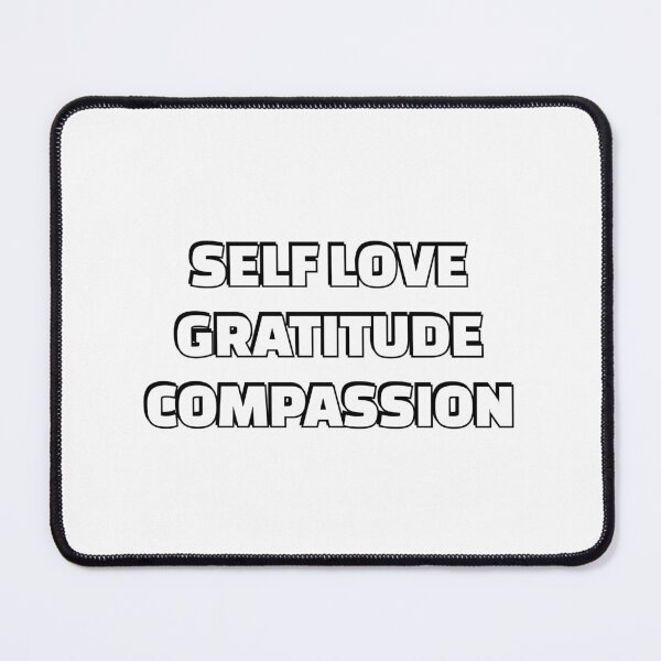 Item preview, Self love Gratitude Compassion designed and sold by Inspirationmotivation.