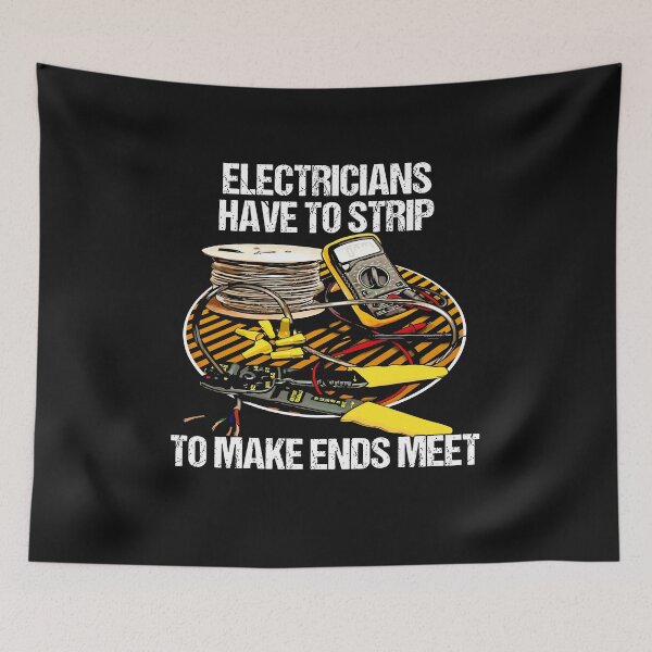 Item preview, Electricians Have To Strip To Make Ends Meet / Electricity  designed and sold by Tee Hub.