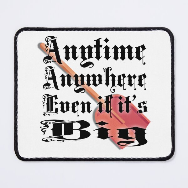 Item preview, Anytime Anywhere Even If It's Big designed and sold by KenLey73.