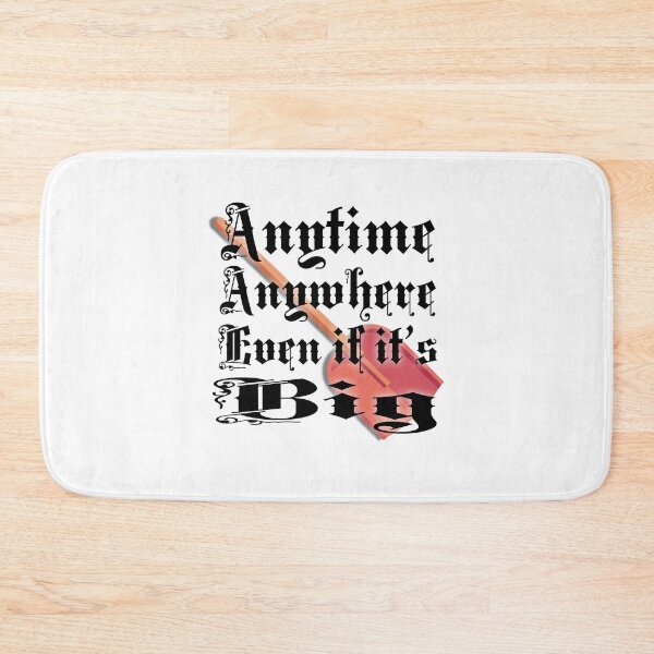 Item preview, Anytime Anywhere Even If It's Big designed and sold by KenLey73.