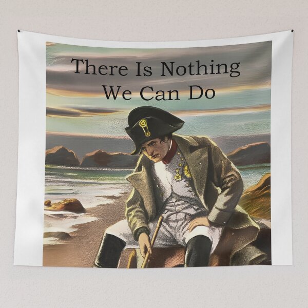 Item preview, Napoleon - There Is Nothing We Can Do designed and sold by Dvorinka.