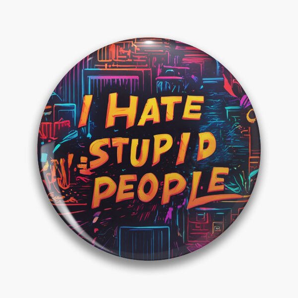 Item preview, I Hate Stupid People designed and sold by SAS-Designer.